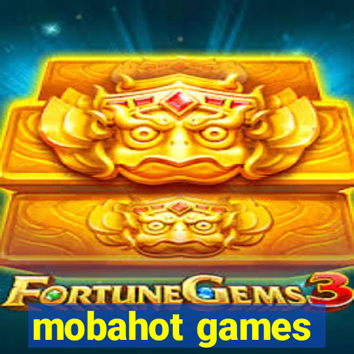 mobahot games